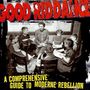 Good Riddance: Comprehensive Guide To Moderne Rebellion, CD, CD
