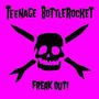 Teenage Bottlerocket: Freak Out!, 2 LPs