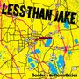 Less Than Jake: Borders And Boundaries, 1 LP und 1 DVD