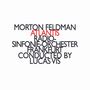 Morton Feldman: Atlantis, CD