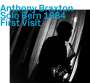Anthony Braxton (geb. 1945): Solo Bern 1984, First Visit, CD