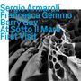 Sergio Armaroli, Francesca Gemmo & Barry Guy: At Sotto Il Mare, First Visit, CD, CD
