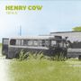 Henry Cow: Vol.2, CD