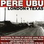 Pere Ubu: London/Texas 1989, CD