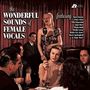 : The Wonderful Sounds Of Female Vocals (200g) (Limited-Edition), LP,LP