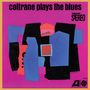 John Coltrane (1926-1967): Coltrane Plays The Blues (180g) (45 RPM), LP