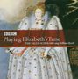 The Tallis Scholars - Playing Elizabeth's Tune, Super Audio CD