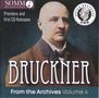 Anton Bruckner: Bruckner from the Archives Vol.4, 2 CDs, 2 CDs