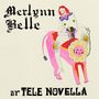 Text: "Merlynn Belle" und "by Tele Novella", Frau auf einem fantasievollen Tier mit Blumen und Sonnenmotiven in kräftigen Farben., LP