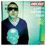 Madchild: Lawn Mower Man (10th Anniversary), LP, LP