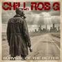 "CHILL ROB G" oben, "SURVIVAL OF THE BETTER" unten. Ein Mann in Mantel und Gasmaske steht auf verlassener Straße., LP