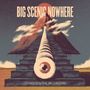 Big Scenic Nowhere: Dying On The Mountain, LP