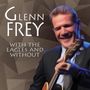 Glenn Frey: With The Eagles And Without, CD
