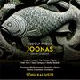 RUDOLF TOBIAS JOONAS, Jonah Oratorio. Musiker mit Estonian Philharmonic, Tallinn Orchestra, Tõnu Kaljuste. Fisch in Steinmetzkunst., 2 CDs