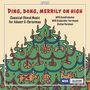 WDR Rundfunkchor Köln - Ding, Dong, Merrily on High (Chorwerke zu Advent & Weihnachten), CD