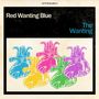 Red Wanting Blue: The Wanting (180g) (Limited Edition), LP