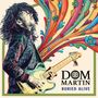 Dom Martin: Buried Alive, 2 CDs