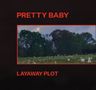 Text: "PRETTY BABY" oben, "LAYAWAY PLOT" unten. Foto einer Wiese mit Löwenzahn, Bäumen und teilweise bewölktem Himmel., LP