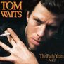 Tom Waits: The Early Years Vol.2 (180g), LP