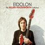 Allan Holdsworth: Eidolon: The Allan Holdsworth Collection, 2 CDs