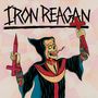 "Iron Reagan" in großer Schrift. Skelett in Robe, hält zwei umgedrehte Kreuze als Waffen vor einem strahlenförmigen Hintergrund., LP
