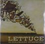 Lettuce: Lettuce With The Colorado Symphony, 3 LPs