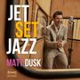 Matt Dusk: JetSetJazz, CD