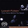 Lowell Fulson: Think Twice Before You Speak, Super Audio CD