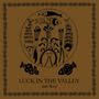Jack Rose: Luck In The Valley (Limited-Edition) (Brown Vinyl), LP