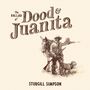 Sturgill Simpson: The Ballad Of Dood & Juanita, LP