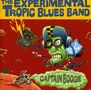 The Experimental Tropic Blues Band: Captain Boogie, CD