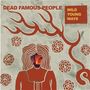 "DEAD FAMOUS PEOPLE", "WILD YOUNG WAYS". Illustration mit stilisierter Figur und abstrakten Mustern., LP