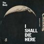 The Body: Shall I Die Here, CD, CD