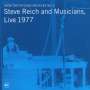 Steve Reich (geb. 1936): Steve Reich & Musicians Live 1977, CD