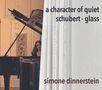 Simone Dinnerstein - A Character of Quiet (Schubert / Glass), CD