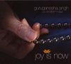 Guruganesha Singh & Snatam Kaur: Joy Is Now, CD, CD