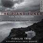 : Fidelio Trio - The Piano Tuner, CD
