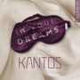 Kantos Chamber Choir - In your Dreams, CD