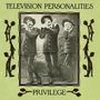 Television Personalities (TV Personalities): Privilege, CD