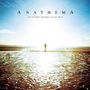 Anathema: We're Here Because We're Here (180g) (Limited Edition), LP,LP