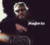 Paul Brady: Maybe So, CD