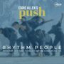 Eddie Allen's "Push" in großen Buchstaben, darunter "Rhythm People." Tanzende Figuren in blauer Unschärfe im Hintergrund., CD