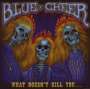 Blue Cheer: What Doesn't Kill You, CD