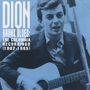 "DION, BRONX BLUES: THE COLUMBIA RECORDINGS (1962-1965)" steht links. Ein Mann spielt Gitarre., CD