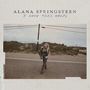 Oben steht "ALANA SPRINGSTEEN I HOPE THIS HELPS". Eine Frau geht auf einer Straße, im Hintergrund Gras und Stromleitungen., 2 LPs