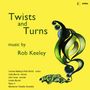 Rob Keeley (geb. 1960): Kammermusik "Twists and Turns", CD