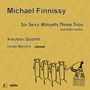 Michael Finnissy: Six Sexy Minuets Three Trios für Streichquartett, CD, CD