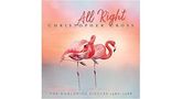 Text: "All Right", "Christopher Cross", "The Worldwide Singles 1980-1988". Zwei Flamingos vor einem bunten Hintergrund., 2 CDs