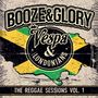 Booze & Glory: The Reggae Sessions Vol.1 (Colored Vinyl), LP