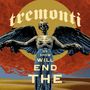 Tremonti: The End Will Show Us How, 2 LPs